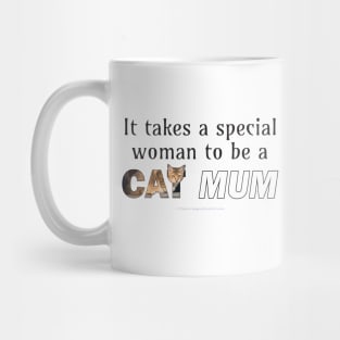 It takes a special woman to be a cat mum - tabby cat oil painting word art Mug